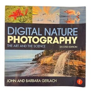 Digital‎ Nature Photography The Art and Science Second Edition Photography Book